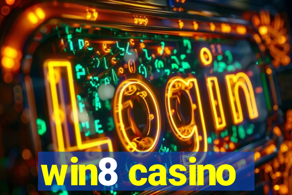 win8 casino